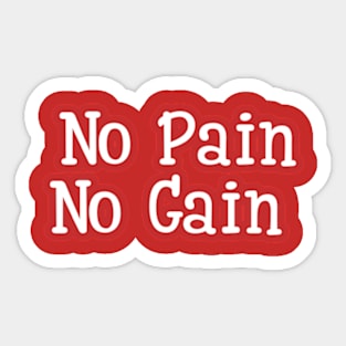 No Pain, No Gain Chronicles Sticker